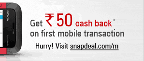 Get Rs 50 cash back on
first mobile transaction Hurry! Visit snapdeal.com/m