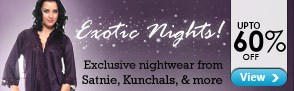 Upto 60% off Exclusive Nightwear from Satnie, Kunchals & more