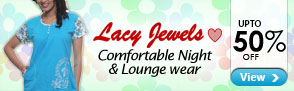 Upto 50% off Lacy Jewels Comfortable Night & Lounge Wear