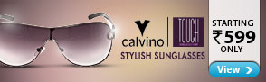  11.	Touch & Calvino Sunglasses ? Starting Rs. 599