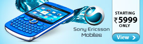 Sony Ericsson Mobiles starting at Rs.5999 only