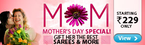 Mother's Day Gifts-Sarees Etc.