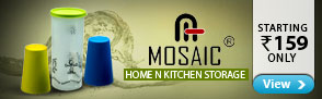 Mosiac Home and Kitchen Storage Starting Rs. 159