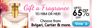 Gift a Fragrance! Upto 65% off top brands!