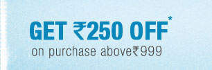  Get Rs. 250 Off