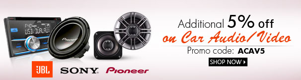 Additional 5% off on Car audio/Video