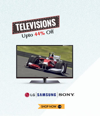 Televisions: Upto 44% Off