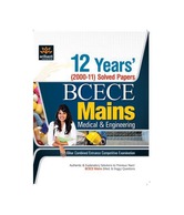 12 Years' Solved Papers BCECE Mains Medical & Engineering Entrance Exam