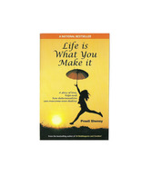 Life Is What You Make It